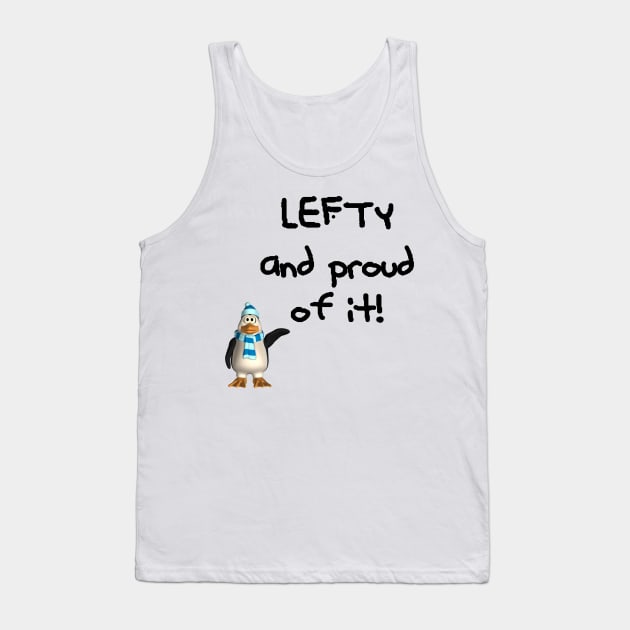 Lefty and proud of it! Left handed penguin Tank Top by Made the Cut